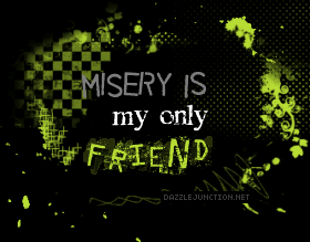 Misery Only Friend