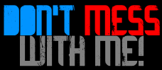 Dont Mess