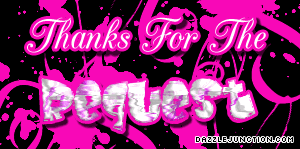 Pink and black glitter graphic that says Thanks for the Request.