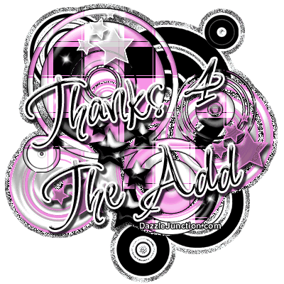 Pink and black glitter graphic with a Thanks for the Add message.