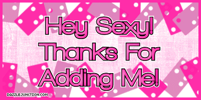 Pink graphic that says Hey Friend, Thanks for the Add.