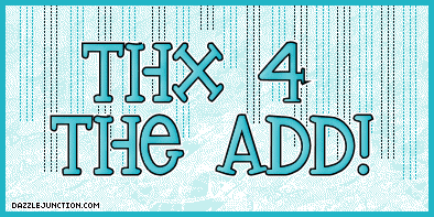 Blue text graphic that says Thx 4 the Add.