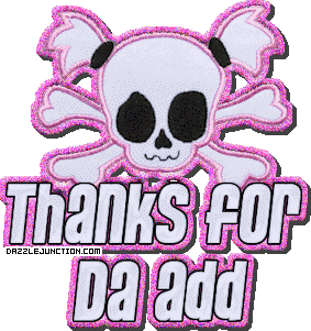Pink skull graphic that says Thanks for Da Add.