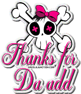 Cute skull graphic that says Thanks for Da Add.