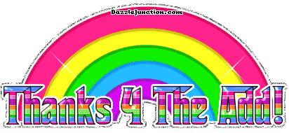 Rainbow graphic that says Thanks for the Add.