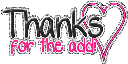 Pink and black text graphic that says Thanks for the Add.