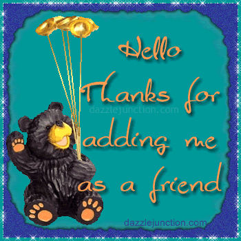 Cute bear graphic with a Thanks for Adding Me message.