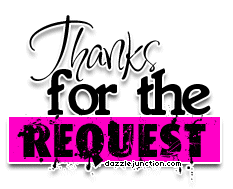 Black and pink text graphic that says Thanks for the Request.