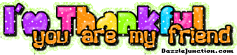Colorful text graphic that says You are a true friend.