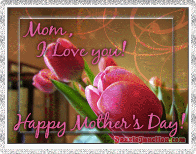 Mom I Love You