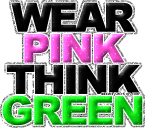 Wear Pink Think Green