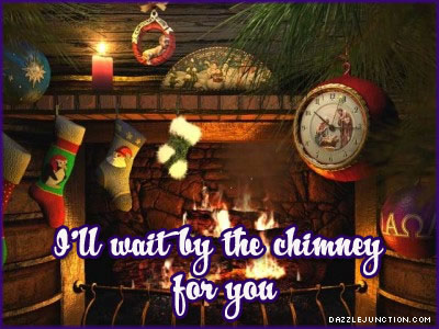 Merry Christmas Ill Wait By Chimney picture