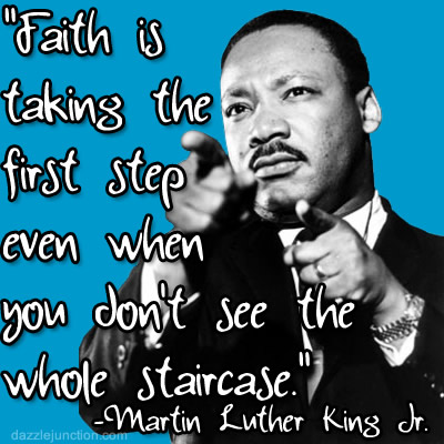 MLK Martin Luther King Day Faith First Step Mlk picture