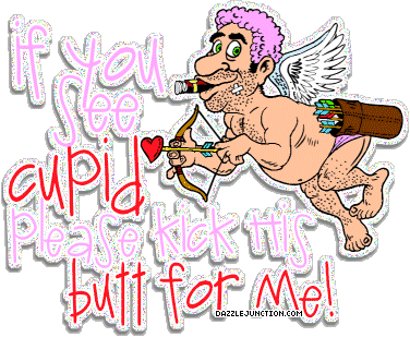 Valentine Sarcastic If You See Cupid picture