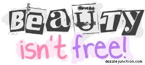 Beauty Isnt Free