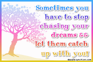 Let Dreams Catch Up