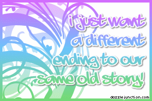 Quote Banner Want Different Ending picture