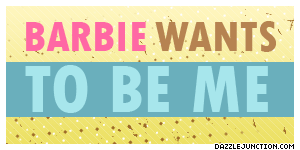 Girly Barbie quote