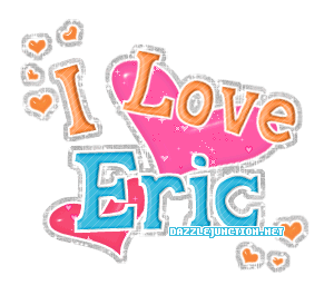 I Love Eric