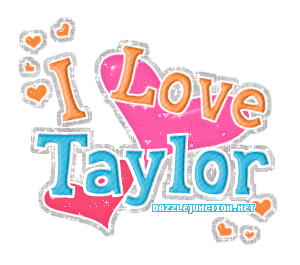 I Love Taylor
