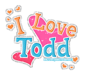 I Love Todd