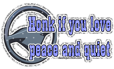 Funny Honk Peace Quiet picture