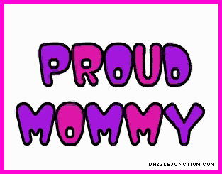 A Proud Mommy quote