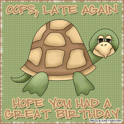 Turtlelatebday Picture for Facebook