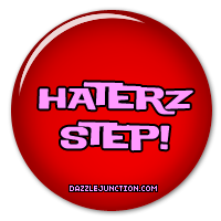 Haterz Step quote