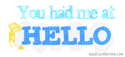 Had Me At Hello