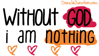 Without God I Am Nothing