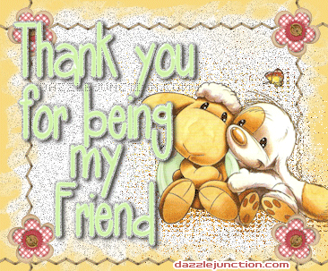 Thanks Being Friend
