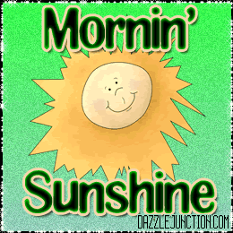Mornin Sunshine quote
