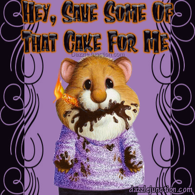 Save Cake For Me quote