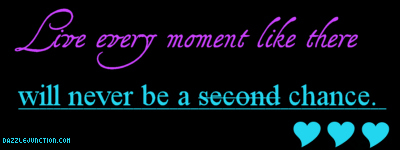 Love Every Moment quote