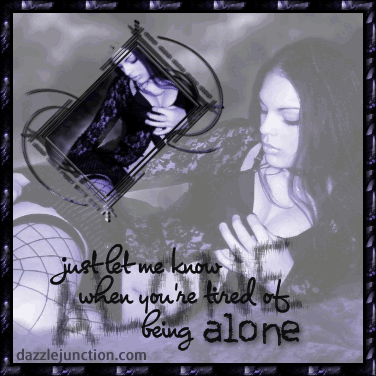 Tired Of Being Alone