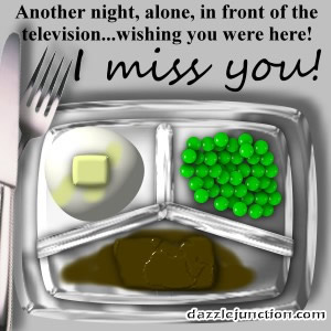 Tv Dinner Miss You Dj quote