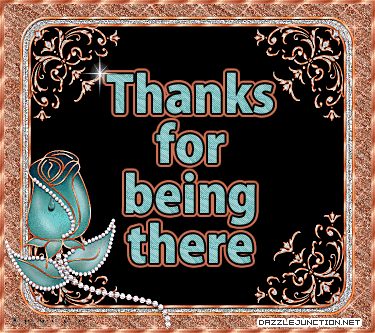 Thanks For Being There