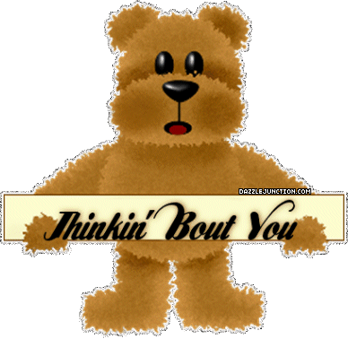 Thinkin Bout You Bear quote