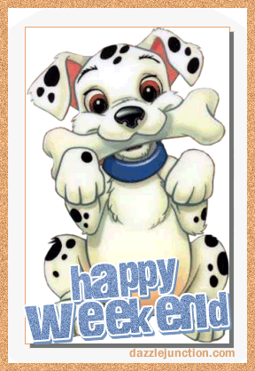 Dalmation Happy Weekend quote