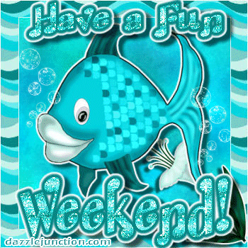 Fish Fun Weekend Dj quote