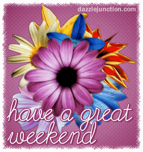 Great Weekend Flower