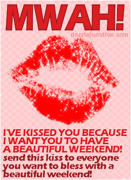Kiss Beautiful Weekend quote